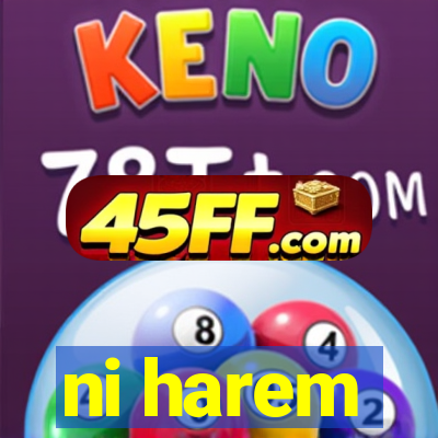 ni harem